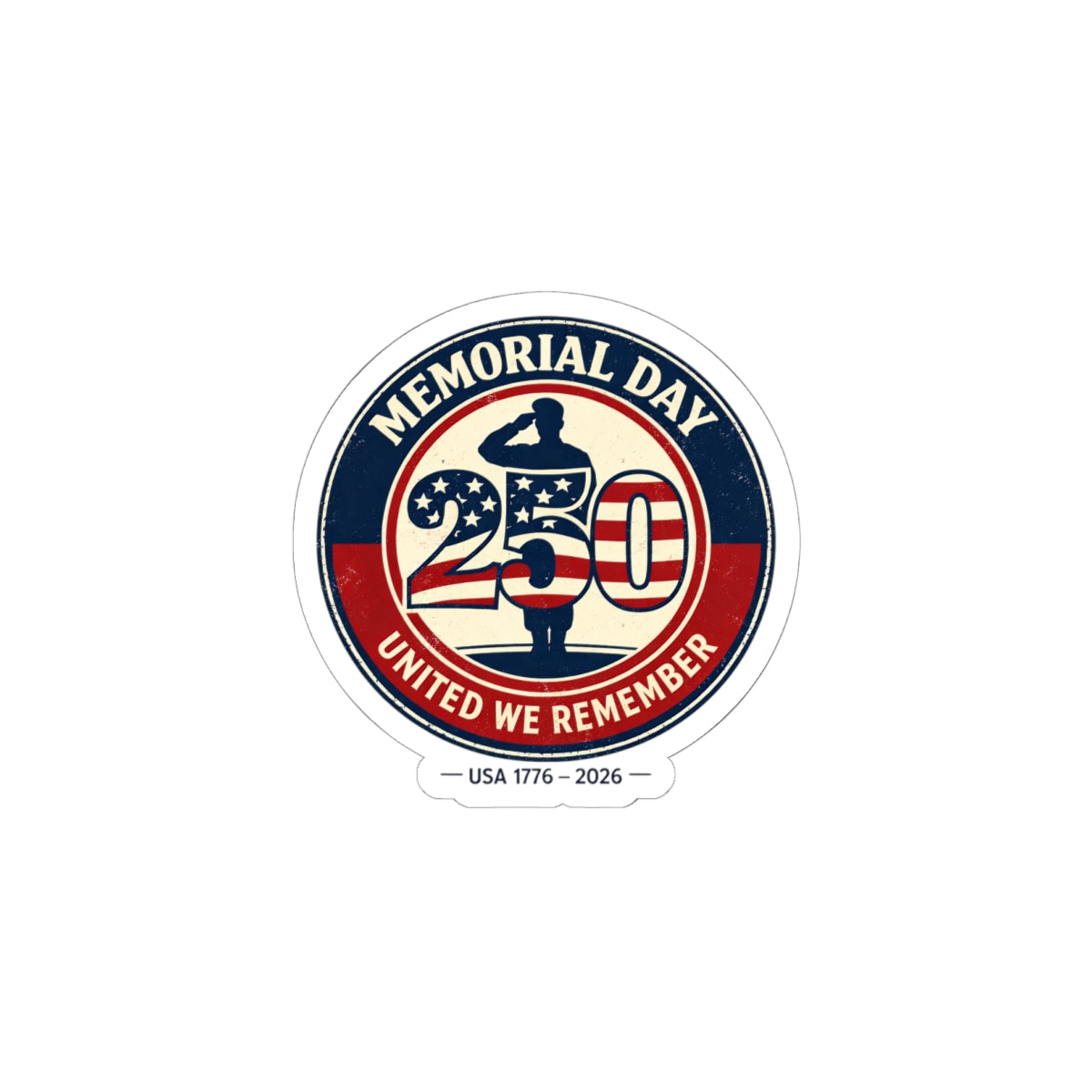 Memorial Day 250 Sticker | USA 1776–2026, vintage distressed red white blue
