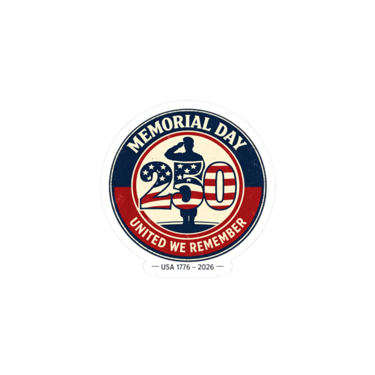 Memorial Day 250 Sticker | USA 1776–2026, vintage distressed red white blue