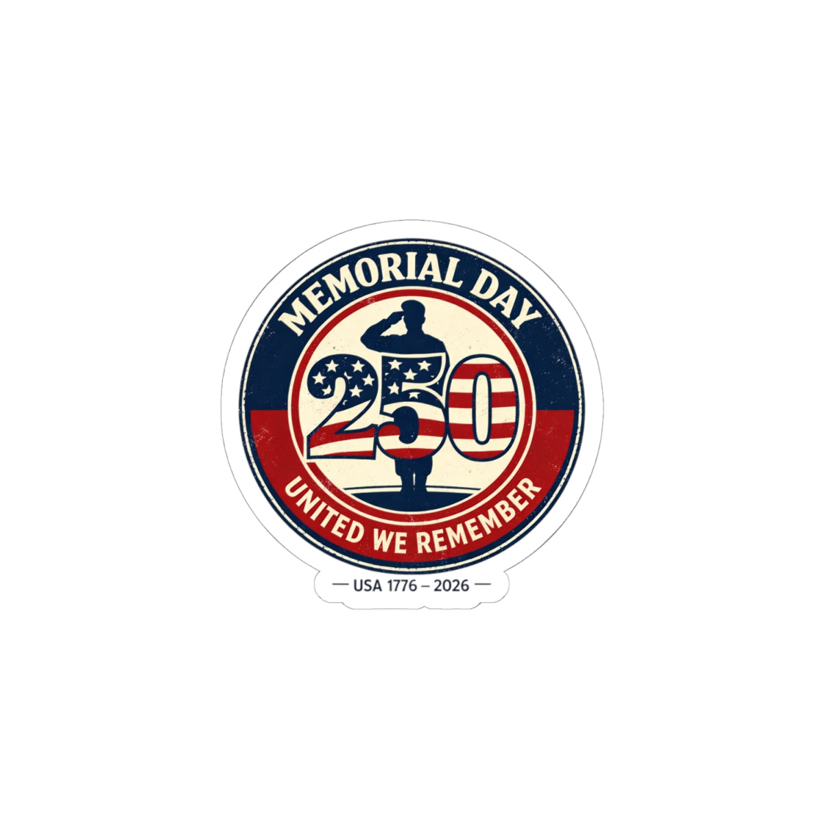 Memorial Day 250 Sticker | USA 1776–2026, vintage distressed red white blue